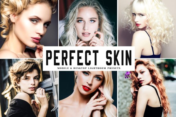 修图设计师必备超级美颜调色滤镜LR预设 Perfect Skin Mobile & Desktop Lightroom Presets
