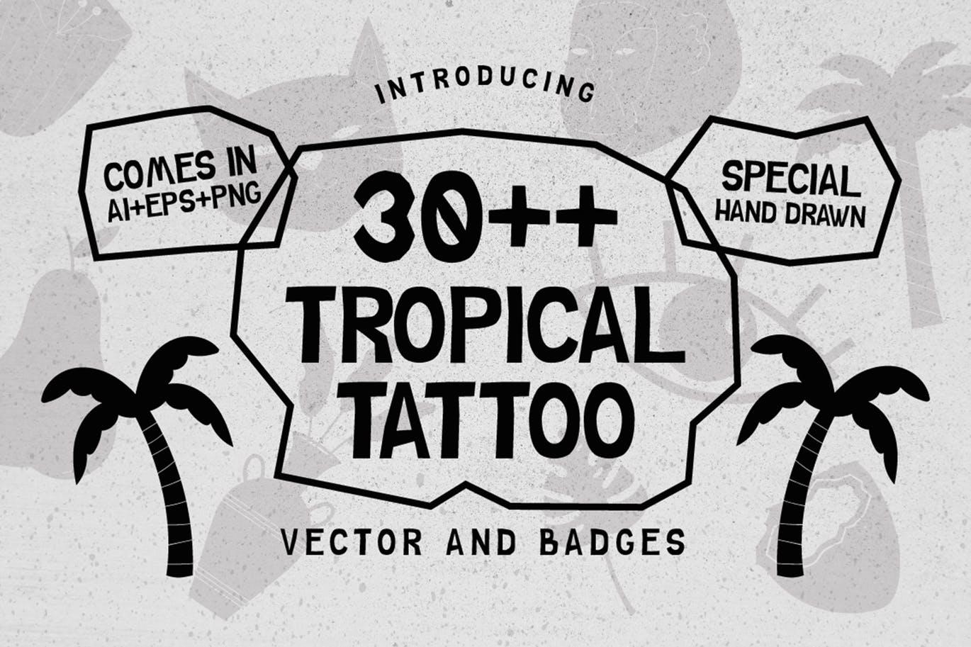 30+热带主题纹身/徽章矢量图形图案素材 30++ TROPICAL TATTOO VECTOR & BADGES