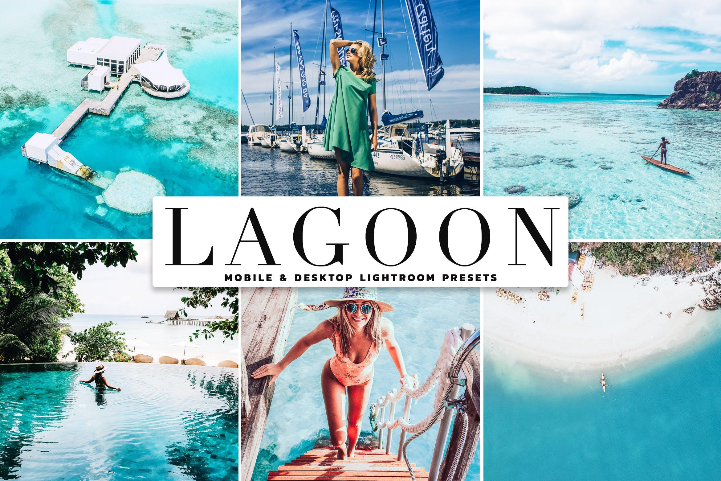 海岛/海景/沙滩摄影调色滤镜LR预设下载 Lagoon Mobile & Desktop Lightroom Presets