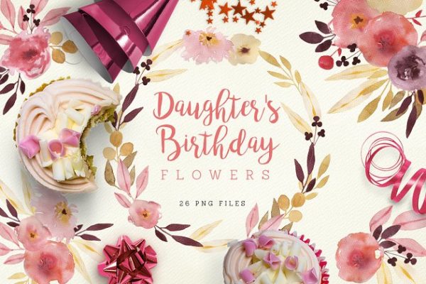 生日主题水彩花卉剪贴画 Daughter’s Birthday Flowers