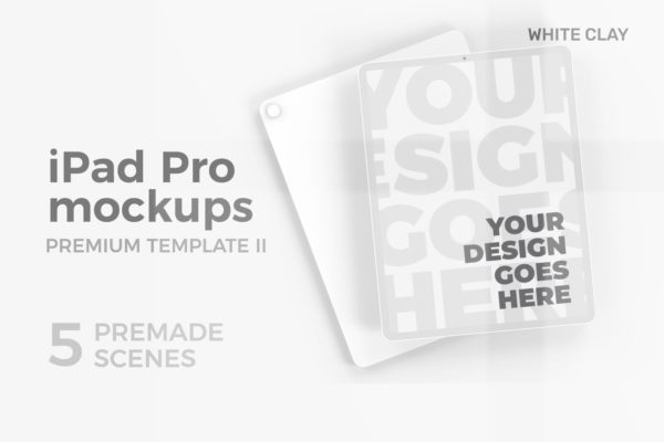 白色粘土风格iPad Pro高级样机模板 iPad Mockup Premium Templates II – White Clay