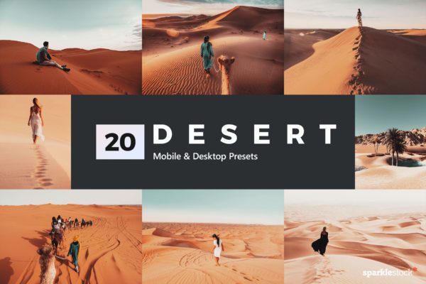 20款高级质感沙漠系列LR预设滤镜 20 Desert Mobile＆Desktop Presets