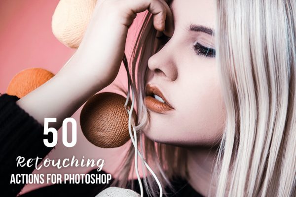 50款人物脸部特写肤色修饰PS动作 50 Retouching Photoshop Actions
