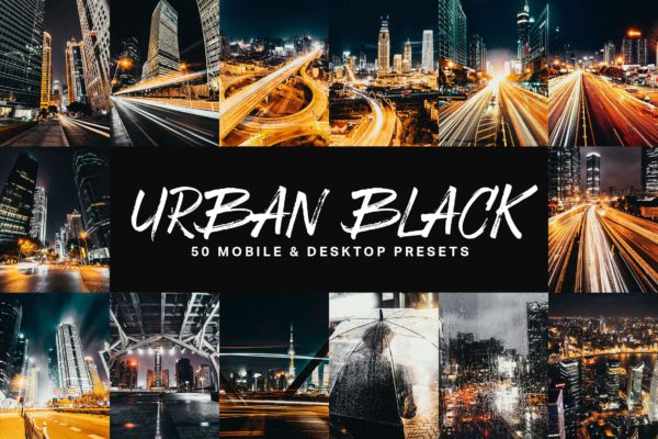 50个夜间城市摄影照片调色滤镜Lightroom预设&LUT 50 Urban Black Lightroom Presets and LUTs