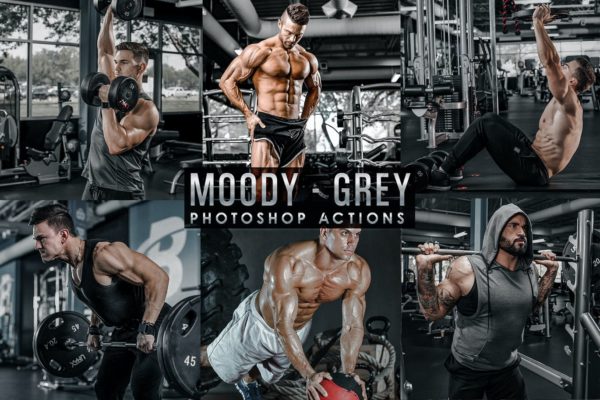 灰色效果ps健身图像处理动作 Moody – Grey Photoshop Actions