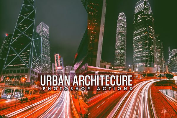 城市建筑照片处理Photoshop动作 Urban Architecture Photoshop Actions