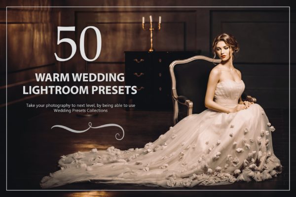 50款温暖色调婚礼照片滤镜Lightroom预设 50 Warm Wedding Lightroom Presets