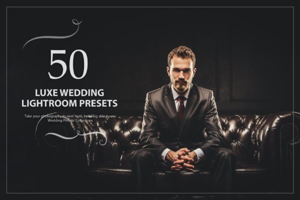 50款豪华婚礼后期处理lightroom预设 50 Luxe Wedding Lightroom Presets