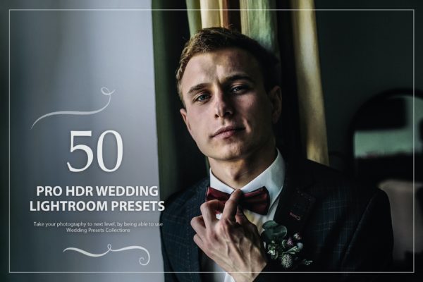 50款HDR效果婚礼摄影后期修图LR预设 50 Pro HDR Wedding Lightroom Presets