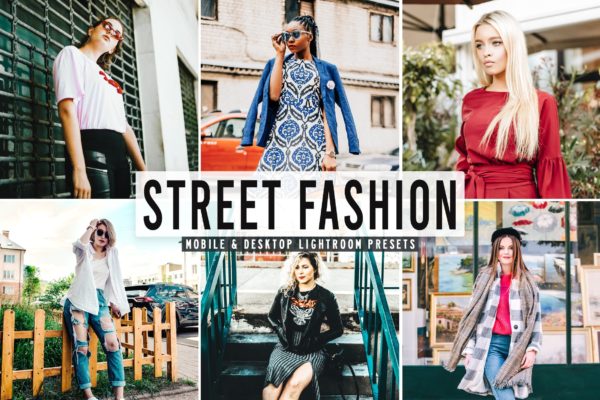 街头时尚照片处理Lightroom调色预设下载 Street Fashion Mobile & Desktop Lightroom Presets