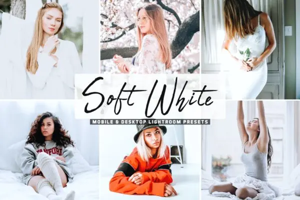 亮白迷人色调照片后期修图Lightroom预设 Soft White Mobile & Desktop Lightroom Presets