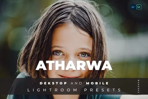 人物肖像专业摄影照片滤镜Lightroom预设 Atharwa Desktop and Mobile Lightroom Preset