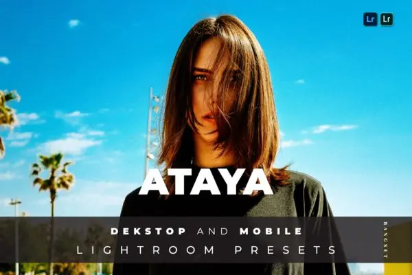 人物肖像专业摄影LR照片调色预设 Ataya Desktop and Mobile Lightroom Preset