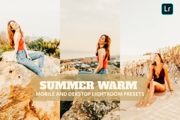 夏季温暖色调Lightroom滤镜预设 Summer Warm Lightroom Presets Dekstop and Mobile